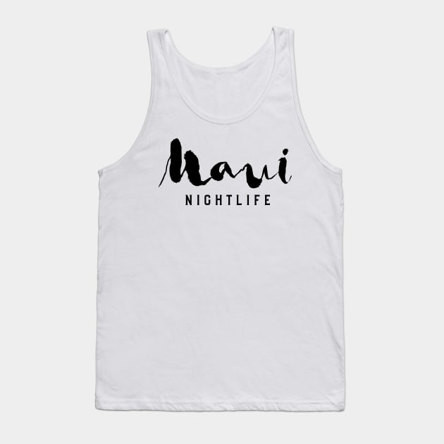 Maui Nightlife – Party Tourist Design Tank Top by BlueTodyArt